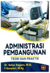 Image of Administrasi pembangunan teori dan praktik